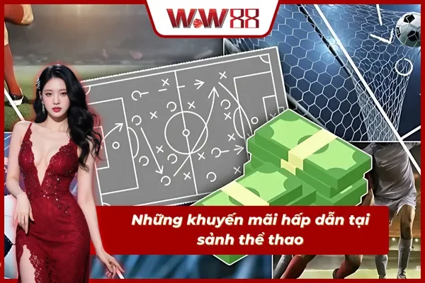 Tham gia khuyến mãi áp dụng tại sảnh thể thao WW88